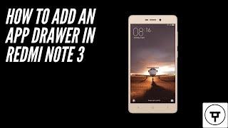 How To Add App Drawer on Redmi Note 3 (MIUI8) WITHOUT using Google Launcher