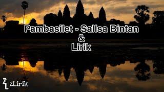 PAMBASILET - 3PEMUDA BERBAHAYA FEAT SALLSA BINTAN ( Lirik )