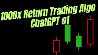 I HAVE UNLIMITED ACCESS TO GPT-o1 - 1000x TRADING ALGO DEVELOPED