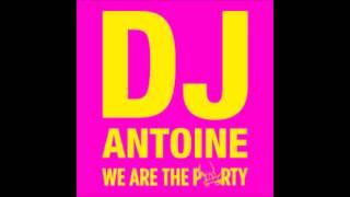 DJ Antoine - We Are The Party (Full Album Mixed By NESTER)