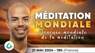 [REPLAY] Méditation Mondiale Intemporelle (Journée mondiale de la méditation 2024)