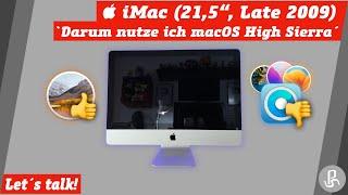 iMac (21,5", Late 2009) "Darum nutze ich macOS High Sierra" - Let´s talk!