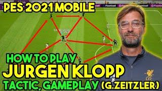 JURGEN KLOPP (G.ZEITZLER) PES 2021 MOBILE TACTIC & GAMEPLAY | HOW TO PLAY JURGEN KLOPP