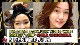 Hati-hati Sama Link Video Viral 3 Menit 20 Juta Disebut Mirip Chika Chandrika Tiktok, Benarkah Dia?