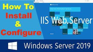 Install and Configure IIS Web Server on Windows Server 2019