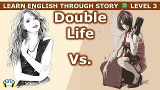 Learn English through story  level 3  Double Life