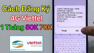 Cách Đăng Ký Mạng 4G Viettel 1 Tháng 50K 70K 90K 120K - Mới Nhất 2024