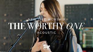 The Worthy One - New Life Worship & Lauren Smith (Acoustic)