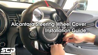 MINI F54 F55 F56 F57 F60 Alcantara Steering Wheel Cover - Installation Guide | One Cooper S JCW