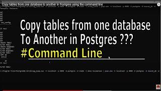 Copy Tables From One Database to Another in Postgres Using the Command Line