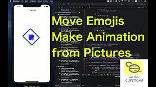 Pictures, emojis or text can be an animation with iPhone iOS APP | SwiftUI - Catch Questions Academy