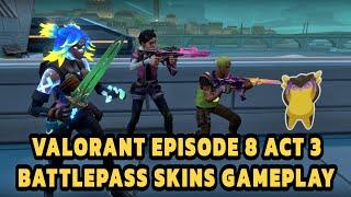 VALORANT - Episode 8 Act 3 Battlepass Skins Reveal in Gameplay