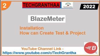 BlazeMeter Beginner Tutorial 2 - Installation and How can Create Test & Project in BlazeMeter