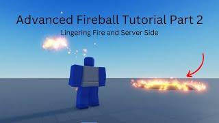 Advanced Roblox Fireball Tutorial Part 2