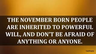 MOST INTERESTING FACTS ABOUT PEOPLE BORN IN NOVEMBER