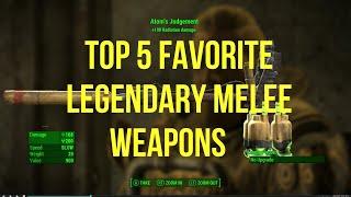 FALLOUT 4: MY TOP 5 FAVORITE LEGENDARY MELEE WEAPONS