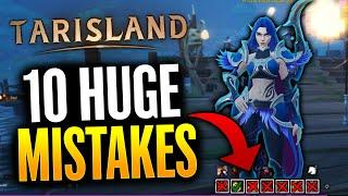 Tarisland  - 10 HUGE MISTAKES to AVOID! (Tarisland Tips & Tricks)