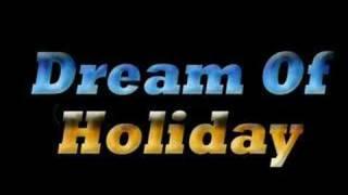 Dream Of Holiday