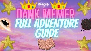 THE ULTIMATE DANK MEMER ADVENTURE GUIDE | ALL INTERACTIONS + HOW TO GET RICH + DRAGOS METHOD!
