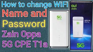 Zain 5g mobily 5g router password Change.How to change WIFI name and password Oppo 5g cpe t1a router