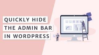 How To Hide Your Wordpress Admin Bar