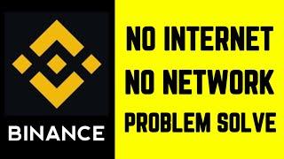 Binance No Internet Connection Problem | Binance Not Network Error Problem Solved