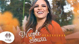 Nicole Souza l Perseverar [Clipe Oficial]