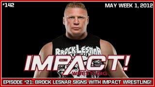 Brock Lesnar Signs With Impact Wrestling! | Episode #21 | Impact Wrestling 2012 | TEW 2020