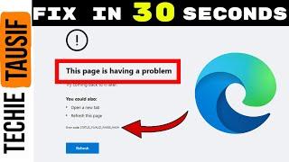 STATUS_INVALID_IMAGE_HASH Microsoft Edge | This Page Is Having Problem Microsoft Edge | Quick Fix