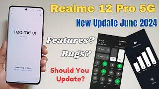 Realme 12 Pro 5G June 2024 New Update 14.0.0.1103 - New UI, Features, Bugs & More!