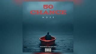 NOXE - 50 CHANCE