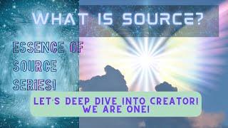 LEARN ABOUT CREATOR ENERGY | What is SOURCE? Origin of Life and MORE