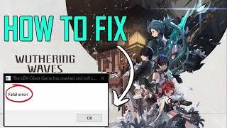 How To Fix Wuthering Waves Fatal Error | #wutheringwaves