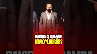 Bakıda iş adamını KİM Ö*LDÜRÜB? - qolunda şpris qalıb  #tvmusavat #xəbərlər #azerbaycan