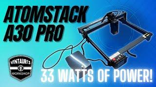 Atomstack A30 Testing and Review | 33 Watts of Diode Laser Power!