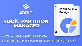 4DDiG Partition Manager Tutorial. Crea, ridimensiona, estendi, dividi, elimina, formatta partizione