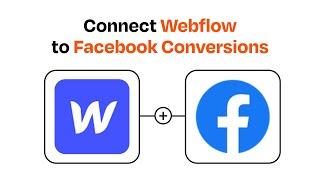 How to connect Webflow to Facebook Conversions - Easy Integration