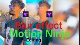 Blur effect  (motion Ninja) zoming effect