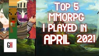 Top 5 MMORPG I Played In April 2021
