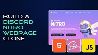 Let's Build A Clone Of The Discord Nitro Website With HTML, SCSS & JavaScript!