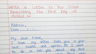 Write a Letter to Your Friend Describing the First Day of School