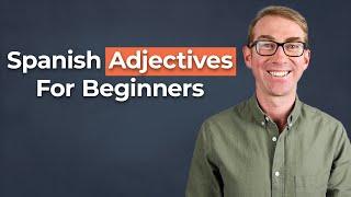 8 Essential Spanish Adjectives for Beginners