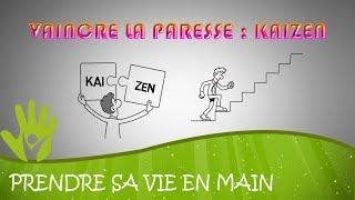 Comment vaincre la paresse :  Kaizen