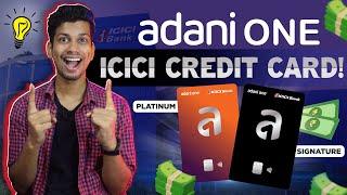 New Launch: Adani One ICICI Bank Credit Card - ICICI Platinum Credit Card & Signature Credit Card