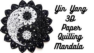 Yin Yang Paper Quilled Mandala / 3D Paper Quilling Mandala