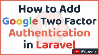 How to Add Google's Two Factor Authentication in Laravel | Laravel Google 2FA | Google Authenticator