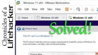VMware how to solve error:  This pc can't run Windows11