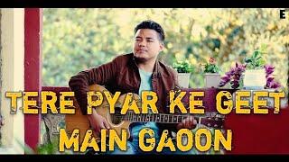 Tere Pyar ke geet main gaoon Unplugged I could Sing of your Love forever.