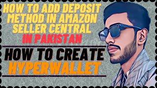 Add Deposit Method Amazon Seller Central|Set Deposit Method Amazon Seller Central Pakistan |Syed Ali