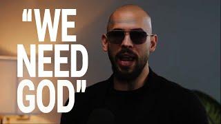 "We Need God More Than Anything Else" | Andrew Tate Motivation